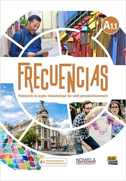 Frecuencias A1.1 Podręcznik. Język hiszpański. Reforma 2019.