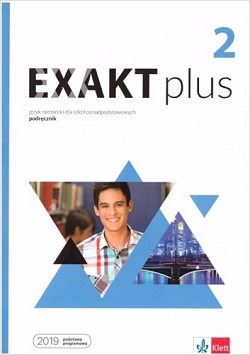 Exakt plus 2. Język niemiecki dla szkół ponadpodstawowych. Podręcznik