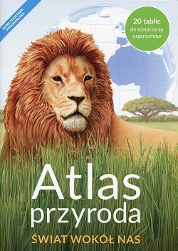 Atlas Przyroda. Świat wokół nas