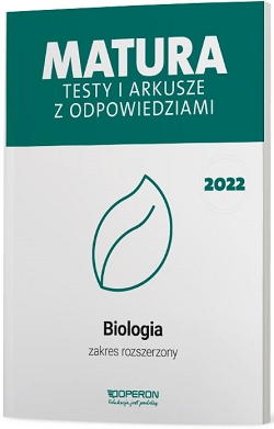 Matura. Biologia. Testy i arkusze maturalne 2022. Zakres rozszerzony