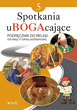 Spotkania uBOGAcające. Podręcznik do religii. Klasa 5