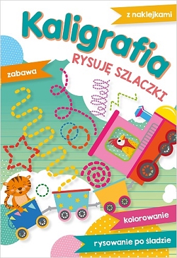 Kaligrafia. Rysuję szlaczki Elżbieta Lekan, Zofia Zabrzeska, Joanna Myjak