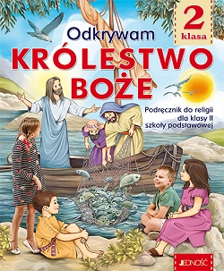 Odkrywam królestwo Boże. Katechizm. Klasa 2