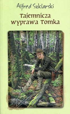 Tajemnicza wyprawa Tomka Alfred Szklarski