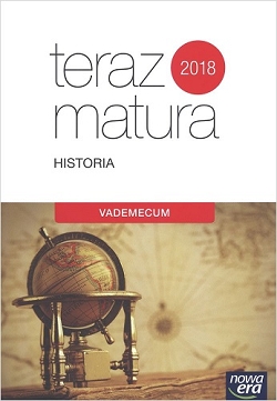 Teraz matura. Historia. Vademecum