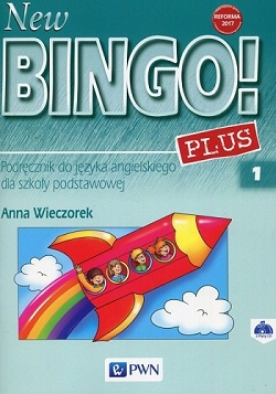 New Bingo! 1 Podręcznik do języka angielskiego Reforma 2017