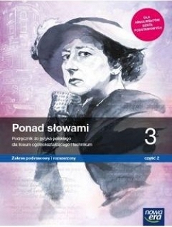 Język polski 3. Ponad słowami 3. Część 2. Podręcznik. Zakres podstawowy i rozszerzony. Reforma 2019