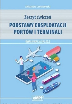 Podstawy eksploatacji portów i terminali. Ćwiczenia