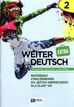 Weiter Deutsch Extra 2. Język niemiecki. Materiały ćwiczeniowe. Klasa 8