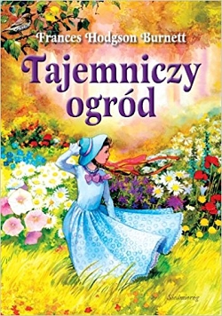 Tajemniczy ogród Frances Hodgson Burnett