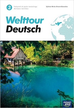 Welttour Deutsch 3. Podręcznik do języka niemieckiego dla liceów i techników. Poziom A2+