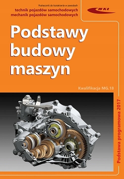 Podstawy budowy maszyn. Kwalifikacja MG.18