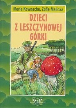 Dzieci z Leszczynowej Górki Maria Kownacka