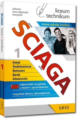 Ściąga liceum, technikum. Część 1. Antyk-Oświecenie