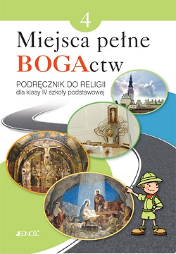 Miejsca pełne BOGActw. Podręcznik do religii. Klasa 4