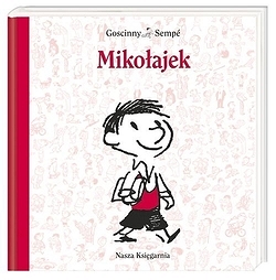 Mikołajek René Goscinny Jean-Jacques Sempé