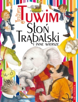 Słoń Trąbalski i inne wiersze Julian Tuwim