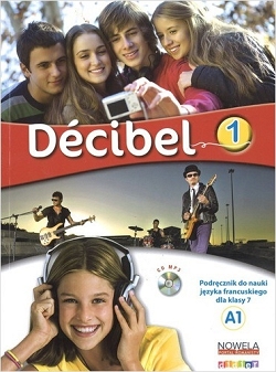 Decibel 1. Podręcznik. Klasa 7. Język francuski