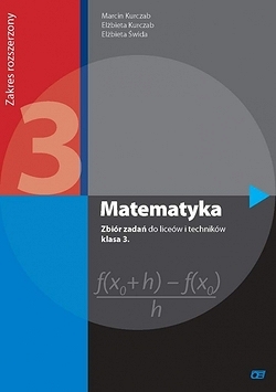 Matematyka. Klasa 3. Zbiór zadań. Zakres rozszerzony