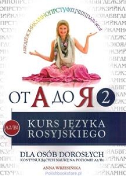 Od A do Ja. A2/B1. Część II. Kurs języka rosyjskiego