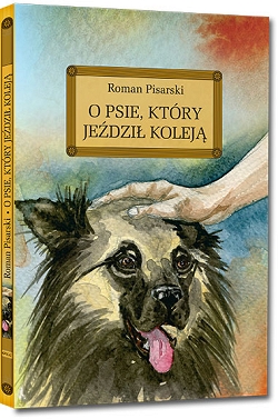 O psie, który jeździł koleją Roman Pisarski