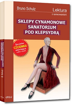 SKLEPY CYNAMONOWE, SANATORIUM POD KLEPSYDRĄ BRUNO SCHULZ