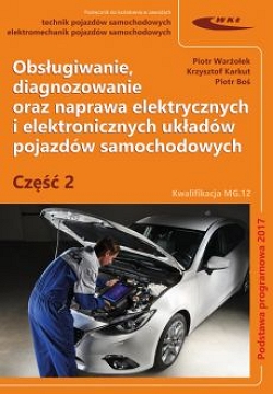 Obsługiwanie diagnozowanie oraz naprawa elektrycznych i elektronicznych układów pojazdów samochodowych