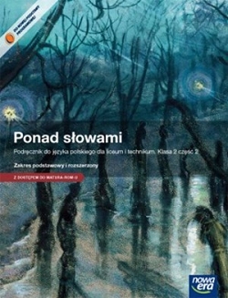 Ponad słowami. Podręcznik do języka polskiego dla liceum i technikum. Klasa 2. Część 2