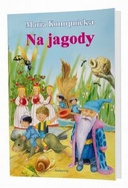 Na jagody Maria Konopnicka