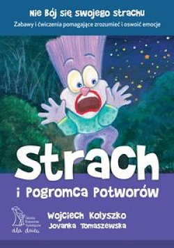 Strach i pogromca potworów Wojciech Kołyszko, Jovanka Tomaszewska