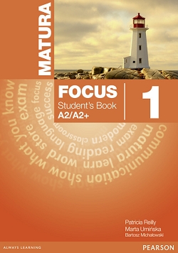 Matura Focus 1 Student's Book (Podręcznik wieloletni)