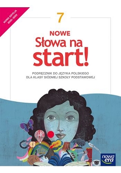 NOWE Słowa na start! 7. Podręcznik do języka polskiego dla klasy siódmej szkoły podstawowej