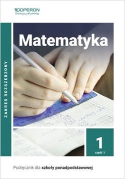 Matematyka 1. Część 1. Podręcznik. Zakres rozszerzony. Reforma 2019