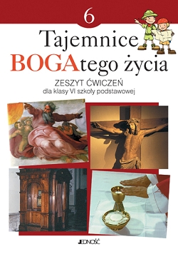 Tajemnice BOGAtego życia. Zeszyt ćwiczeń. Klasa 6
