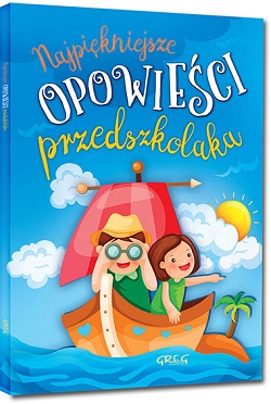 Najpiękniejsze Opowieści Przedszkolaka Agnieszka Antosiewicz