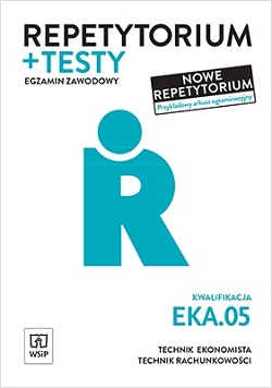 Repetytorium i testy egzaminacyjne. Kwalifikacja EKA.05. Egzamin zawodowy