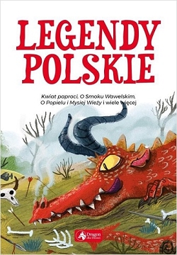 Wars i Sawa. O Smoku Wawelskim. Kwiat paproci. Legendy polskie