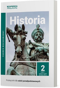 Historia. Podręcznik. Klasa 2. Część 1. Zakres rozszerzony. Reforma 2019