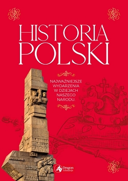 Historia Polski. Najważniejsze daty Jakub Terlecki