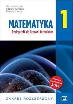 Matematyka. Podręcznik do liceów i techników. Zakres rozszerzony. Klasa 1. Reforma 2019.