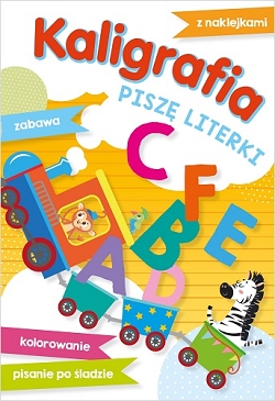 Kaligrafia. Piszę literki Elżbieta Lekan, Joanna Myjak