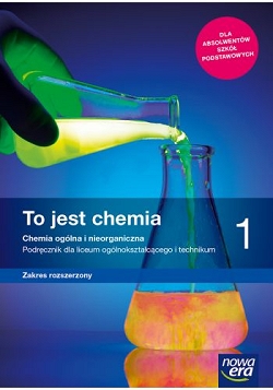 To jest chemia 1. Chemia ogólna i nieorganiczna. Podręcznik. Zakres rozszerzony. Reforma 2019