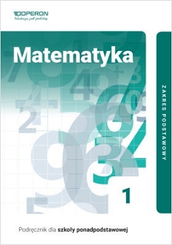 Matematyka 1. Zakres podstawowy. Podręcznik. Reforma 2019.
