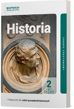 Historia 2. Zakres podstawowy. Podręcznik. Część 1. Reforma 2019.