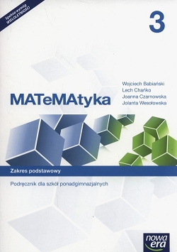 MATeMAtyka 3. Zakres podstawowy. Podręcznik dla szkół ponadgimnazjalnych
