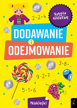 Szkoła na szóstkę. Dodawanie i odejmowanie