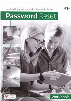 Password Reset B1+. Zeszyt ćwiczeń. Jezyk angielski. Reforma 2019.
