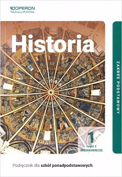 Historia. Zakres podstawowy. Klasa 1. Część 2. Średniowiecze. Podręcznik. Reforma 2019
