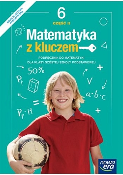 Matematyka z kluczem. Klasa 6 Podręcznik do matematyki dla szkoły podstawowej. Część 2